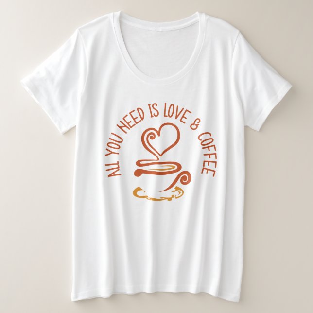 Camiseta Tudo Que Você Precisa É De Amor E Café (Frente do Design)