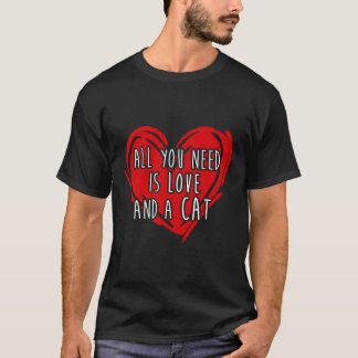 Camiseta Tudo Que Você Precisa É De Amor E Um Gato