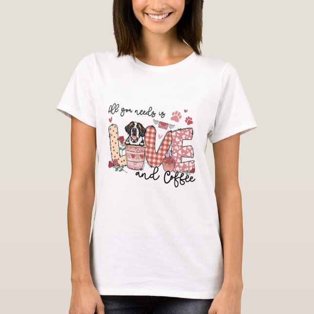 Camiseta Tudo Que Você Precisa É De Amor, Santo Bernard E C (Frente)