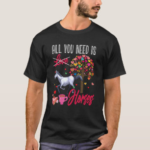 Camiseta Tudo Que Você Precisa É De Cavalos Dias de os namo