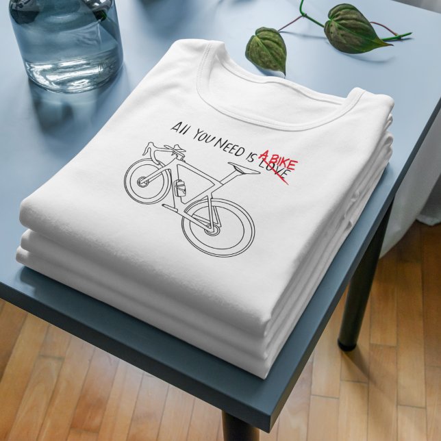 Camiseta Tudo que você precisa é de uma bicicleta (Criador carregado)