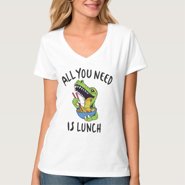 Camiseta Tudo que você precisa é do almoço (Frente)