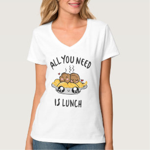 Camiseta Tudo que você precisa é do almoço