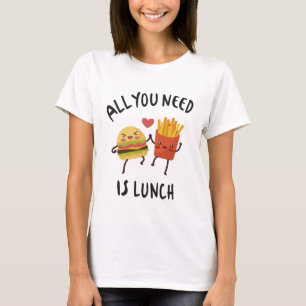 Camiseta Tudo que você precisa é do almoço
