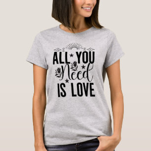 Camiseta Tudo que você precisa é Love-20230