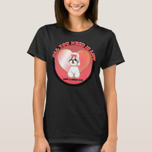 Camiseta Tudo Que Você Precisa É Luv E Shih Tzu
