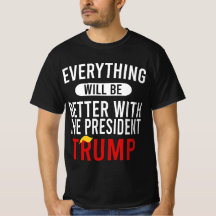 Tudo Será Melhor Com O Presidente Trump