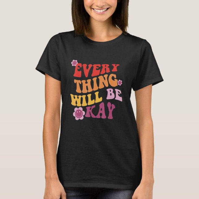 Camiseta Tudo Será Mensagem Positiva (Frente)