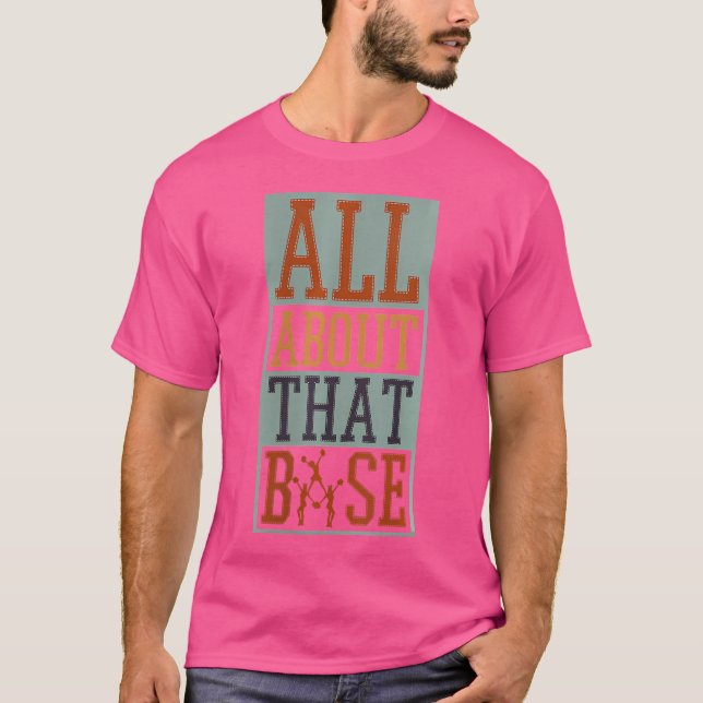 Camiseta Tudo Sobre a Base de Cheerleading (Frente)