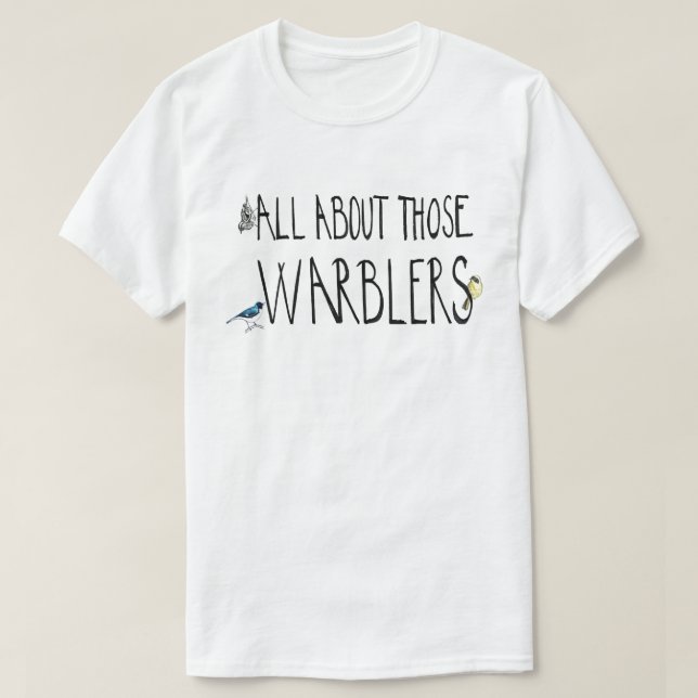 Camiseta Tudo Sobre Aqueles Warblers (Frente do Design)