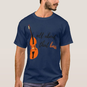 Camiseta Tudo Sobre O Bass Upright Bass Design 