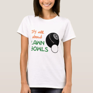 Camiseta Tudo sobre o Lawn Bowls