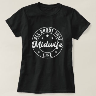 Camiseta Tudo sobre o trabalho de parteira e entrega