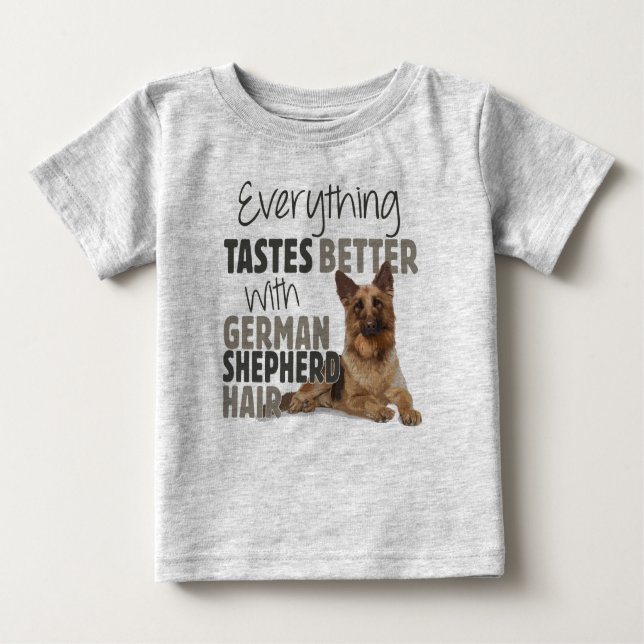 Camiseta Tudo Tem Gosto Melhor Com Cabelo De German shepher (Frente)