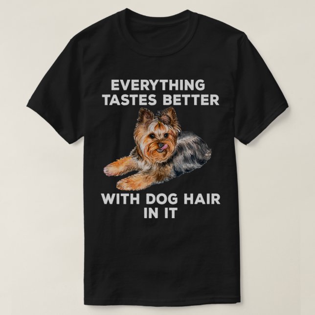 Camiseta Tudo Tem Melhor Sabor Com Cabelo De Cachorro Engra (Frente do Design)