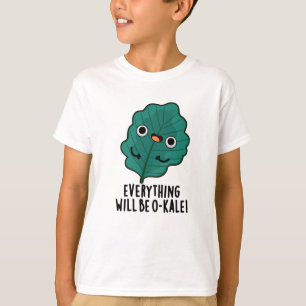 Camiseta Tudo Vai Ser O-Kale, Cute Veggie Pun