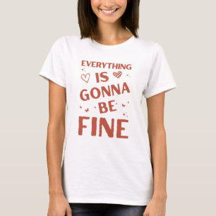 Camiseta Tudo vai ser uma citação positiva