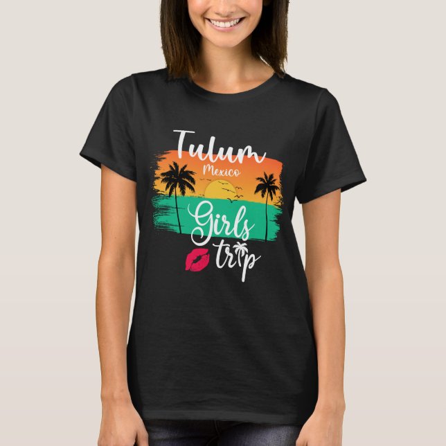 Camiseta Tulum Mexico Girls Trip (Frente)