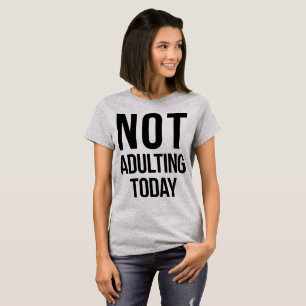 Camiseta Tumblr Não Adulta Hoje