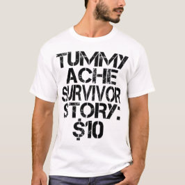 Camiseta Tummy Ache Survivor Story $10 Stomachache Engraçad