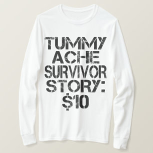 Camiseta Tummy Ache Survivor Story $10 Stomachache Engraçad