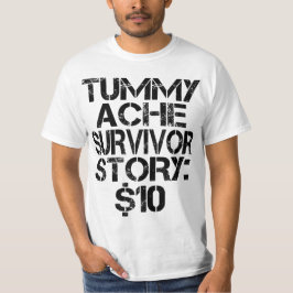 Camiseta Tummy Ache Survivor Story $10 Stomachache Engraçad