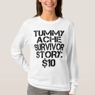 Camiseta Tummy Ache Survivor Story $10 Stomachache Engraçad