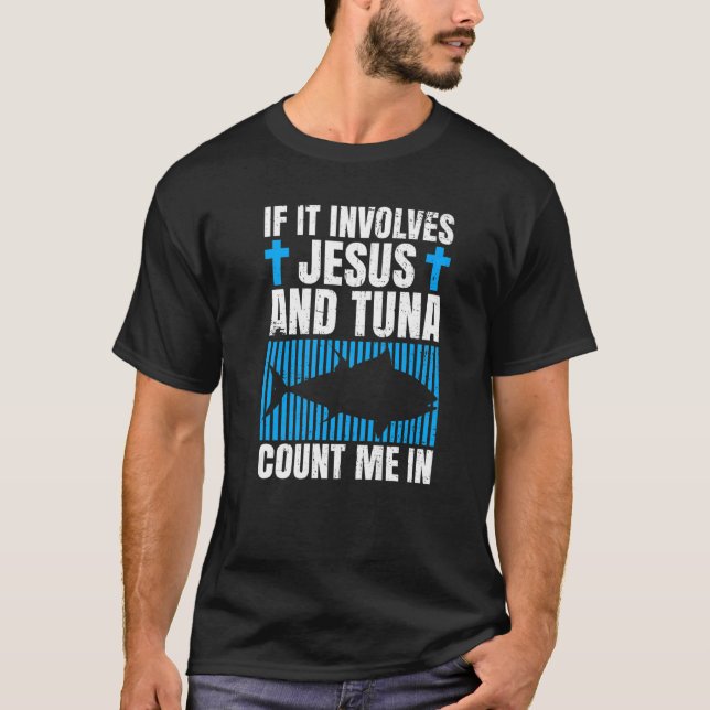 Camiseta Tuna Fishing Quote for a Tuna (Frente)