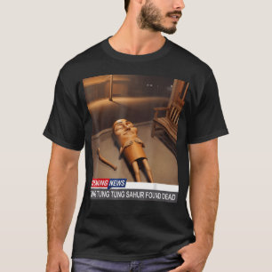 Camiseta Tung Tung Tung Sahur Encontrado Morto Notícias de