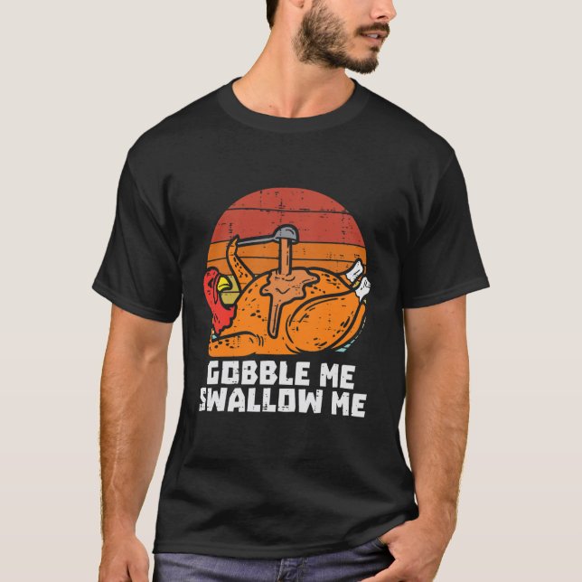 Camiseta Turco Gobble Me Engole Homens De Ação De Graças (Frente)