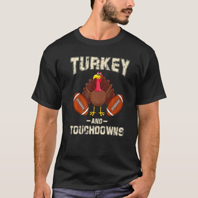 Camiseta Turkey And Touchdowns Thanksgiving American Footba (Frente)