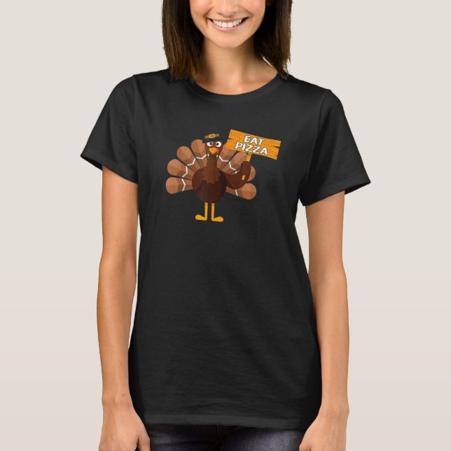 Camiseta Turkey Eat Pizza Adult Vegan Kids  Thanksgiving  1 (Frente)