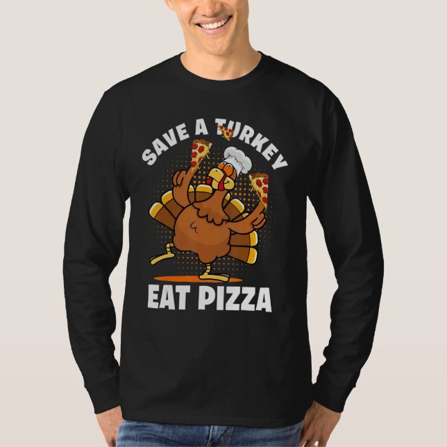 Camiseta Turkey Eat Pizza Adult Vegan Kids  Thanksgiving  3 (Frente)