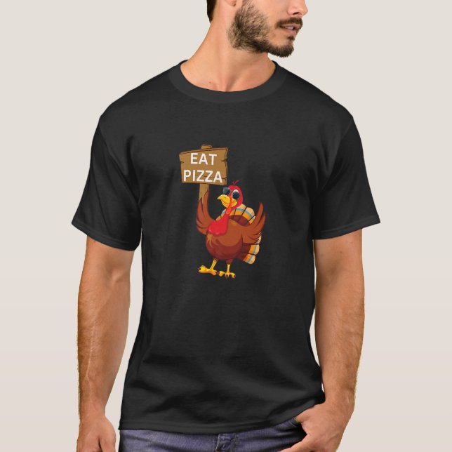 Camiseta Turkey Eat Pizza Adult Vegan Kids  Thanksgiving Da (Frente)