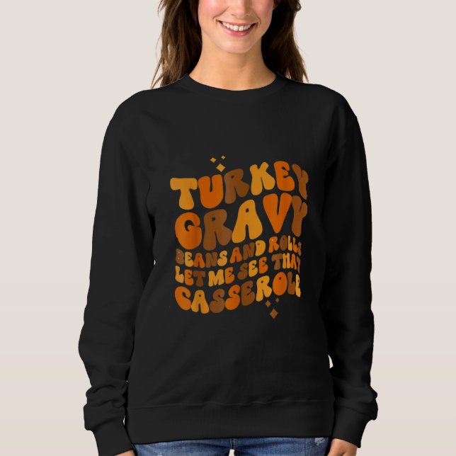 Camiseta Turkey  Gravy  Beans And Rolls  Let Me See That Ca (Frente)