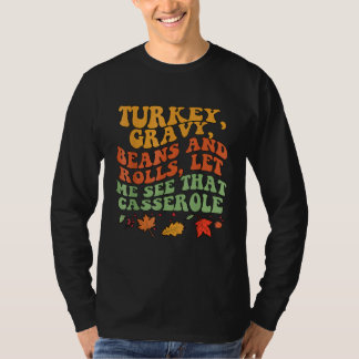 Camiseta Turkey Gravy Beans And Rolls Let Me See That Casse
