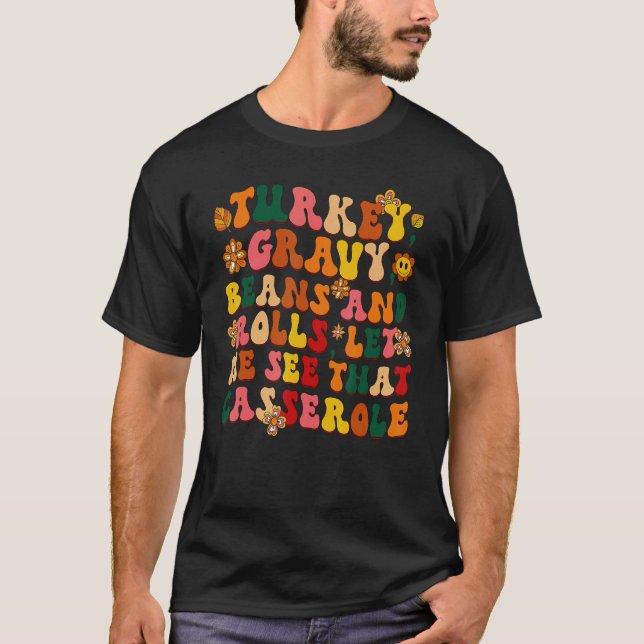 Camiseta Turkey Gravy Beans And Rolls Let Me See That Casse (Frente)