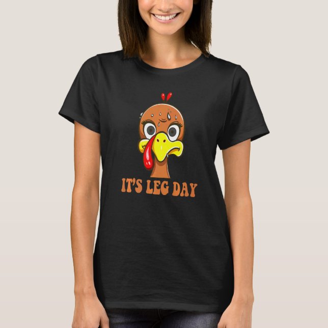 Camiseta Turkey Scared By Thanksgiving Day  It's Leg Day (Frente)