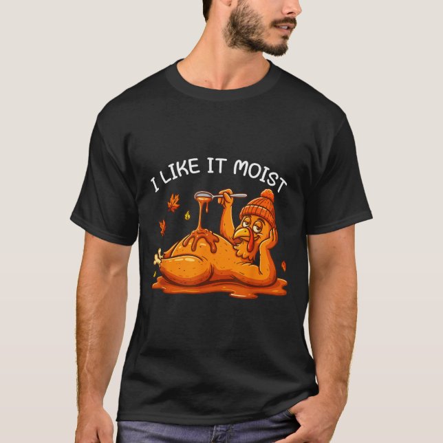 Camiseta Turkey Thanksgiving Shirts For Men Women I Like It (Frente)
