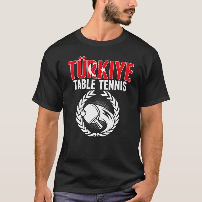 Camiseta Turkiye Table Tennis   Turkey Ping Pong Team Suppo (Frente)