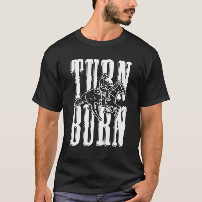 Camiseta Turn Burn Ama Cavalos Barril Cavalos Ocidentais Ba (Frente)