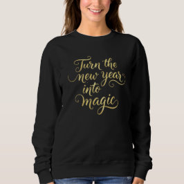 Camiseta Turn the New Year into Magic - Gold Glitter Design