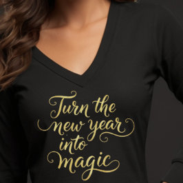 Camiseta Turn the New Year into Magic - Gold Glitter Design
