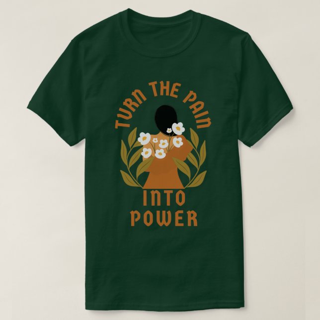 Camiseta Turn the pain into power (Frente do Design)