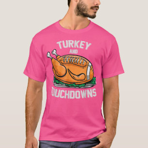 Camiseta Turquia e touchdowns Engraçados Ação de Graças de