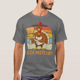 Camiseta Turquia Engraçado Pizza de Ação de Graças Em Vez D
