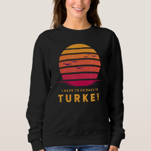 Camiseta Turquia Eu Tenho Que Voltar Para Turquia Trip Viag