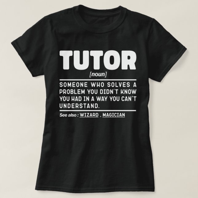 Camiseta Tutor Noun Definition Ensinando Amantes Funny Geek (Frente do Design)