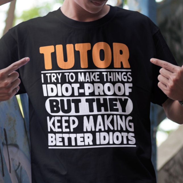 Camiseta Tutor, Tento Fazer Coisas Engraçadas Ensinando (Criador carregado)
