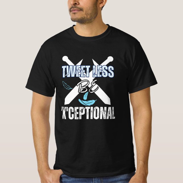 Camiseta Tweet menos, seja 'X'ceptional.b (Frente)